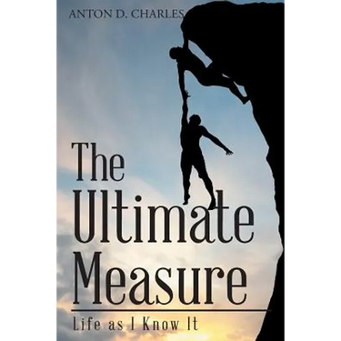 The Ultimate Measure - Life as I Know It
