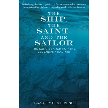 The Ship, the Saint, and the Sailor: The Long Search for the Legendary Kad'yak