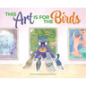 This Art Is for the Birds