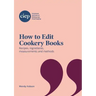 How to Edit Cookery Books: Recipes, ingredients, measurements and methods