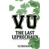 VU The Last Leprechaun - Book Two of the Vampire University Series