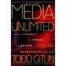 Media Unlimited: How the Torrent of Images and Sounds Overwhelms Our Lives