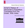 Arrian's History of Alexander's Expedition. Translated from the Greek. with Notes.