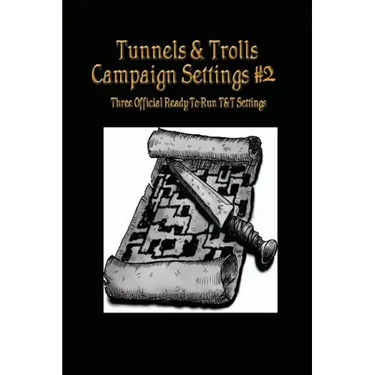 Tunnels & Trolls Campaign Settings #2: A Campaign Setting Supplement