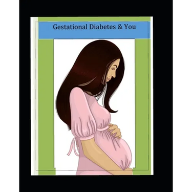 Gestational Diabetes and You