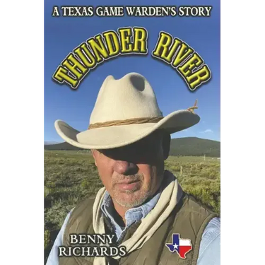 Thunder River: A Texas Game Warden's Story