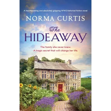 The Hideaway: A heartbreaking and absolutely gripping WW2 historical fiction novel