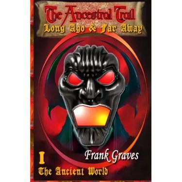 The Ancestral Trail: Long Ago & Far Away
