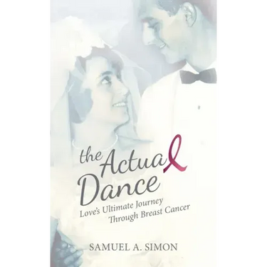 The Actual Dance: Love's Ultimate Journey Through Cancer
