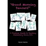 "Good Morning Dancers!"