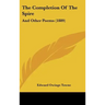 The Completion of the Spire: And Other Poems (1889)