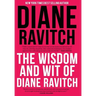The Wisdom and Wit of Diane Ravitch