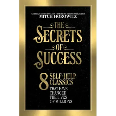 The Secrets of Success: 8 Self-Help Classics That Have Changed the Lives of Millions