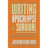 Writing Apocalypse and Survival: A Masterclass in Post-Apocalyptic Science Fiction and Zombie Horror