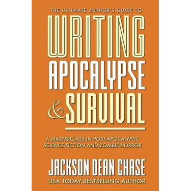 Writing Apocalypse and Survival: A Masterclass in Post-Apocalyptic Science Fiction and Zombie Horror