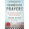 Abandoned Prayers: An Incredible True Story of Murder, Obsession, and Amish Secrets