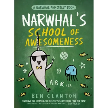 Narwhal's School of Awesomeness (a Narwhal and Jelly Book #6)