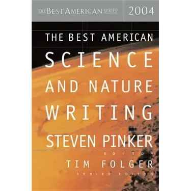 The Best American Science and Nature Writing 2004