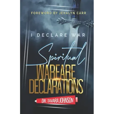 I Declare War: Spiritual Warfare Declarations