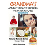 Grandma's Ancient Beauty Remedies From Her Kitchen