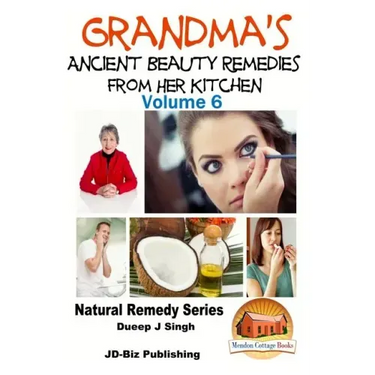 Grandma's Ancient Beauty Remedies From Her Kitchen