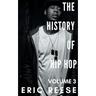 The History of Hip Hop: Volume 3