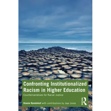 Confronting Institutionalized Racism in Higher Education: Counternarratives for Racial Justice