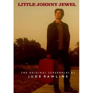 Little Johnny Jewel: The Original Screenplay