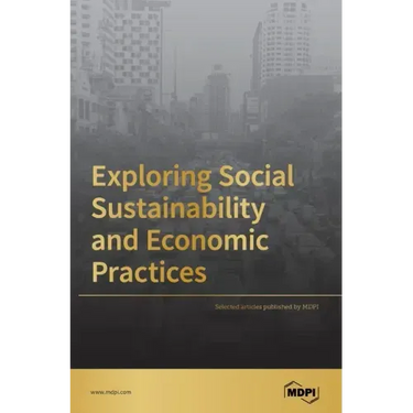 Exploring Social Sustainability and Economic Practices
