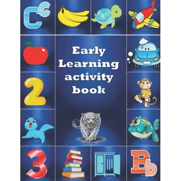 Early Learning Activity Book: Practice for Kids, alphabet's Tracing, Letters, words, and sentences . Fun activity book