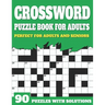 Crossword Puzzle Book For Adults: Large Print Crossword Puzzles For Senior Parents And Grandparents With Solutions To Enjoy Sunday Time