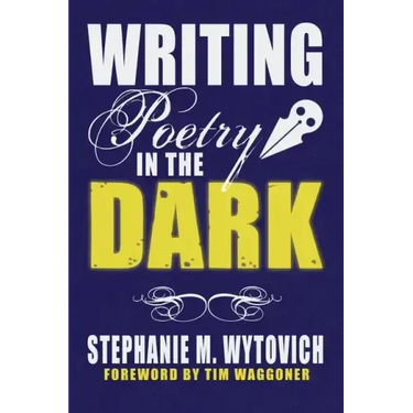 Writing Poetry in the Dark