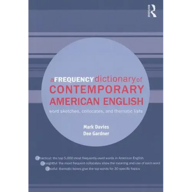 A Frequency Dictionary of Contemporary American English: Word Sketches, Collocates and Thematic Lists