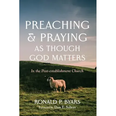 Preaching and Praying as Though God Matters: In the Post-Establishment Church