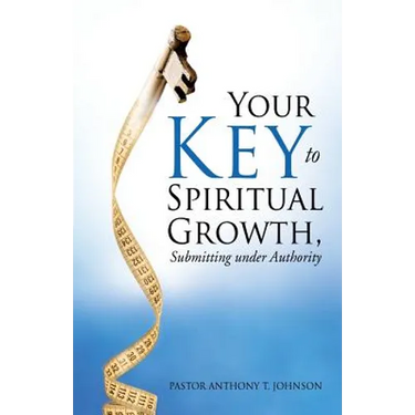 Your Key to Spiritual Growth, Submitting Under Authority