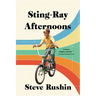 Sting-Ray Afternoons: A Memoir