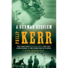 A German Requiem: A Bernie Gunther Novel