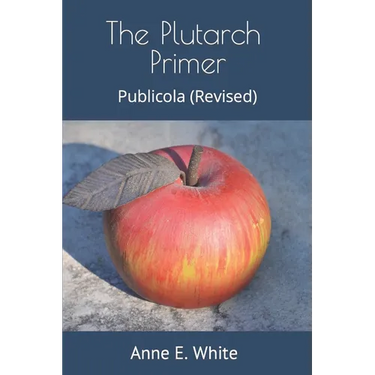 The Plutarch Primer: Publicola (Revised)