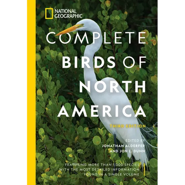 National Geographic Complete Birds of North America, 3rd Edition: Featuring More Than 1,000 Species with the Most Detailed Information Found in a Sing
