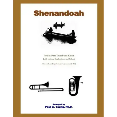 Shenandoah: for Six-Part Trombone Choir