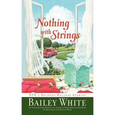 Nothing with Strings: NPR's Beloved Holiday Stories