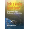The Art of Modeling Dynamic Systems: Forecasting for Chaos, Randomness, and Determinism
