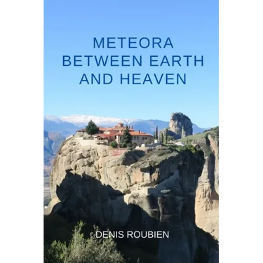 Meteora. Between Earth and Heaven