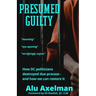Presumed Guilty