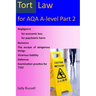 Tort Law for AQA A-Level Part 2: plus links to the non-substantive law