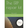 The ERP repair kit: (Revised)
