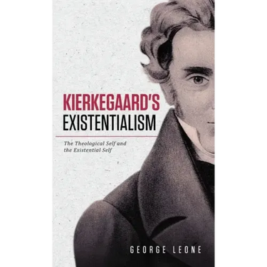 Kierkegaard's Existentialism: The Theological Self and the Existential Self