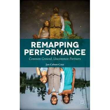 Remapping Performance: Common Ground, Uncommon Partners