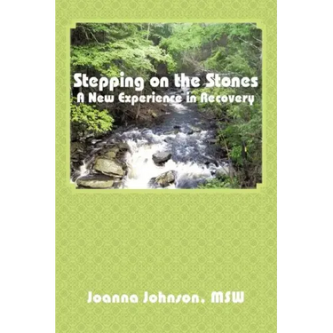 Stepping on the Stones: A New Experience in Recovery