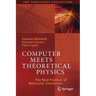 Computer Meets Theoretical Physics: The New Frontier of Molecular Simulation